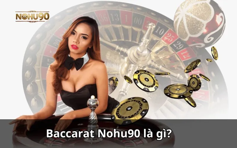 Baccarat Nohu90