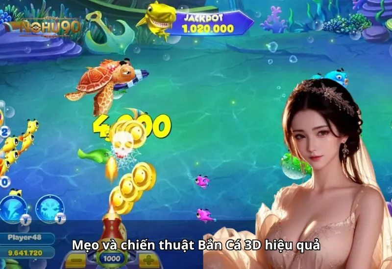 Mẹo và chiến thuật Bắn Cá 3D hiệu quả