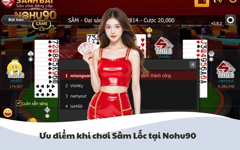 Hình ảnh minh họa ưu điểm khi chơi Sâm Lốc tại Nohu90